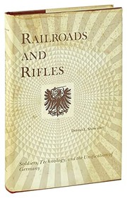 Cover of: Railroads and rifles by Dennis E. Showalter