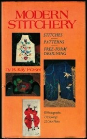 Cover of: Modern stitchery: stitches, patterns, free-form designing
