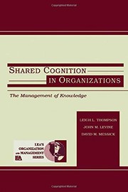 Cover of: Shared Cognition in Organizations: The Management of Knowledge