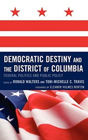 Cover of: Democratic destiny and the District of Columbia: federal politics and public policy