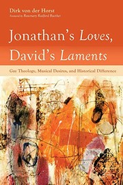 Cover of: Jonathan's Loves, David's Laments: Gay Theology, Musical Desires, and Historical Difference