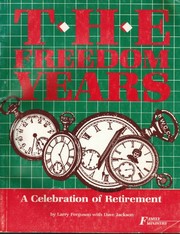 Cover of: The Freedom Years by Larry Ferguson, Dave Jackson