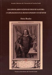 Cover of: Dos epistolarios inéditos de Diego de Saavedra: un diplomático en el Franco Condado y en Münster