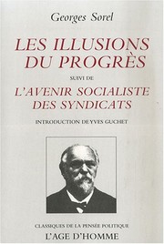 Cover of: Les illusions du progrès: suivi de, L'avenir socialiste des syndicats