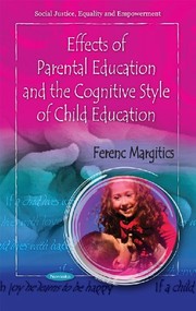 Cover of: Effects of Parental Education and the Cognitive Style of Child