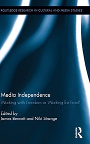 Cover of: Media Independence: Working with Freedom or Working for Free?