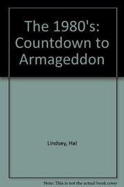 Cover of: The 1980's: countdown to Armageddon