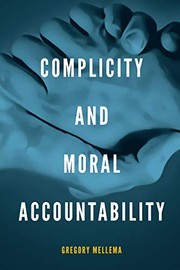 Cover of: Complicity and moral accountability