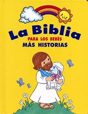 Cover of: La Biblia Para los Bebes Mas Historias