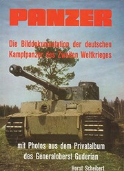 Cover of: Panzer: d. Bilddokumentation d. dt. Kampfpanzer d. Zweiten Weltkrieges