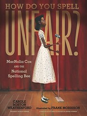 Cover of: How Do You Spell Unfair?: MacNolia Cox and the National Spelling Bee