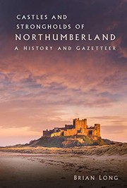 Cover of: Castles and Strongholds of Northumberland: A History and Gazetteer