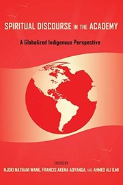 Cover of: Spiritual Discourse in the Academy: A Globalised Indigenous Perspective