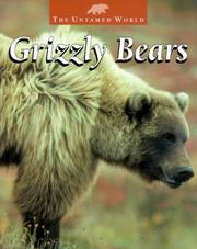 Cover of: Grizzly Bears (Untamed World)