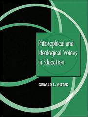 Cover of: Philosophical and Ideological Voices in Education by Gerald L. Gutek