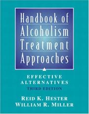 Cover of: Handbook of Alcoholism Treatment Approaches (3rd Edition) by Reid K. Hester, William R. Miller, Hester, Miller