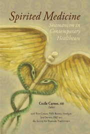 Cover of: Spirited medicine: shamanism in contemporary healthcare