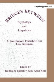 Cover of: Bridges Between Psychology and Linguistics: A Swarthmore Festschrift for Lila Gleitman