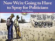 Cover of: Now we're going to have to spray for politicians