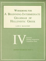 Cover of: Workbook for A beginning-intermediate grammar of Hellenistic Greek: exercises, reading assignments, translation notes