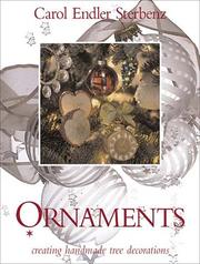 Cover of: Ornaments Creating Handmade Tree Decorations by Carol Endler Sterbenz, Carol Endler Sterbenz