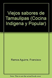 Cover of: Viejos sabores de Tamaulipas