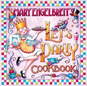 Cover of: Mary Engelbreit Let'S Party Cookbook by Mary Engelbreit