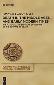 Cover of: Death in the Middle Ages and Early Modern Times: The Material and Spiritual Conditions of the Culture of Death