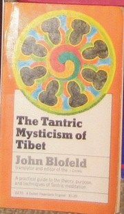 Cover of: The Tantric mysticism of Tibet: a practical guide