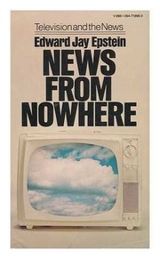 Cover of: News from nowhere: television and the news.