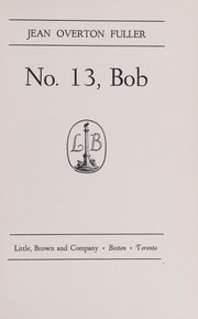 Cover of: No. 13, Bob. by Jean Overton Fuller