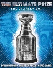 Cover of: The Ultimate Prize: The Stanley Cup