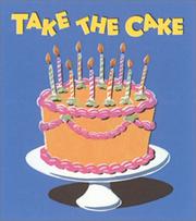 Cover of: Take the cake: You deserve it!/ illustrations by Linda Ketelhut.