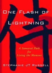 Cover of: One Flash of Lightning: A Samurai Path for Living the Moment
