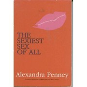 Cover of: The Sexiest Sex of All by Alexandra Penney