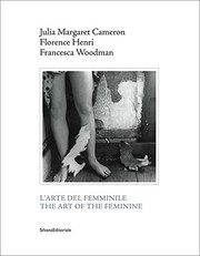 Julia Margaret Cameron, Florence Henri, Francesca Woodman by Giuliano Sergio