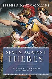 Cover of: Seven Against Thebes: The Quest of the Original Magnificent Seven