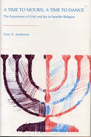 A time to mourn, a time to dance by Anderson, Gary A.