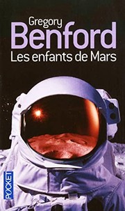 Cover of: Les enfants de Mars by Gregory Benford, Dominique Haas