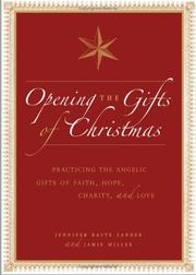 Opening the gifts of Christmas by Jennifer Basye Sander, Jamie C. Miller, Jamie Miller