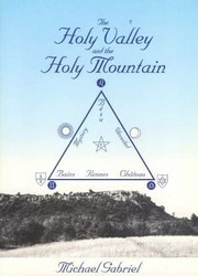 Cover of: The Holy Valley and the Holy Mountain: Le Bezu; Rennes Les Bains; Rennes Le Chateau