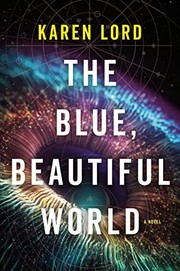 Cover of: Blue Beautiful World: A Novel