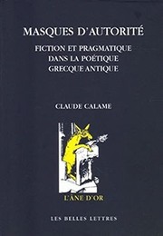 Cover of: Masques d'autorité: fiction et pragmatique dans la poétique grecque antique