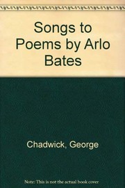 Cover of: Songs to Poems by Arlo Bates (1892-1897)