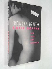 Cover of: The Morning After - Sex, Fear, And Feminism