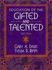 Education of the gifted and talented by Davis, Gary A., Gary A. Davis, Sylvia B. Rimm