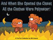 Cover of: And When She Opened the Closet, All the Clothes Were Polyest: A FoxTrot Collection (Foxtrot Collection)