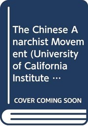 Cover of: The Chinese anarchist movement