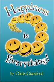 Cover of: Happiness is Everything!