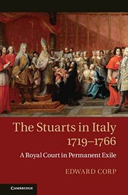 The Stuarts in Italy, 1719-1766 by Edward T. Corp